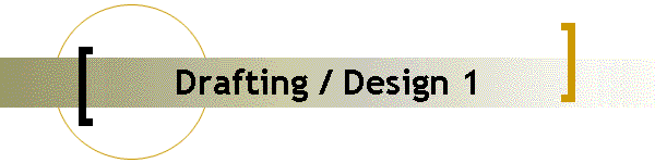 Drafting / Design 1