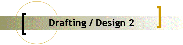 Drafting / Design 2
