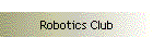 Robotics Club