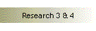 Research 3 & 4