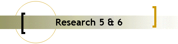 Research 5 & 6