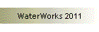 WaterWorks 2011